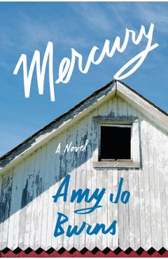 Mercury - Amy Jo Burns