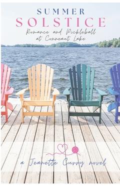 Summer Solstice: Romance and Pickleball at Conneaut Lake - Jeanette Curry
