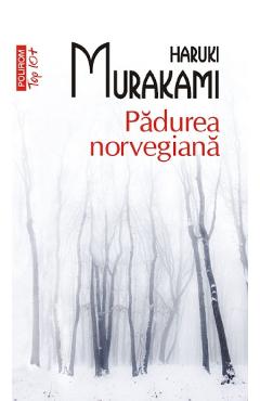 Padurea norvegiana - Haruki Murakami