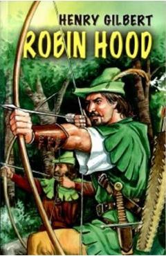 Robin Hood – Henry Gilbert Carti imagine 2022