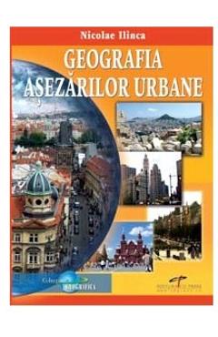 Geografia asezarilor urbane – Nicolae Ilinca asezarilor