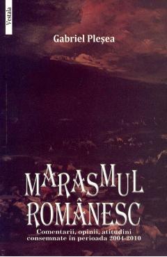 Marasmul romanesc - Gabriel Plesea - VESTALA
