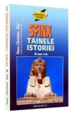Sfinx. Tainele istoriei vol. ii - Hans-Christian Huf - SAECULUM I.O.