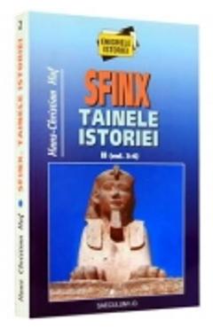 Sfinx. Tainele istoriei vol. ii - Hans-Christian Huf