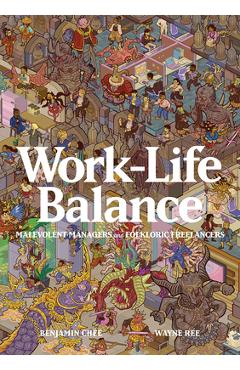 Work-Life Balance: Malevolent Managers and Folkloric Freelancers - Wayne Rée