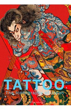 Tattoo: The Iconography of Japan - Nobuyoshi Hamada