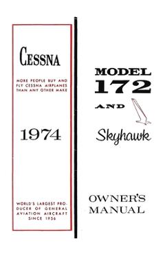 Cessna 1974 Model 172 and Skyhawk Owner's Manual - Cessna Aircraft Company