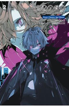 Bungo Stray Dogs: Dazai, Chuuya, Age Fifteen, Vol. 2 - Kafka Asagiri