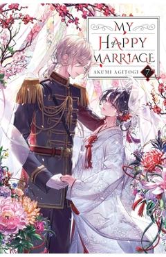 My Happy Marriage, Vol. 7 (Light Novel) - Akumi Agitogi