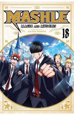 Mashle: Magic and Muscles, Vol. 18 - Hajime Komoto