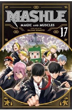 Mashle: Magic and Muscles, Vol. 17 - Hajime Komoto