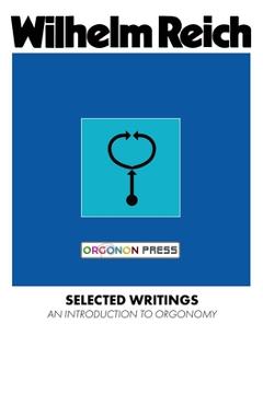 Selected Writings - Wilhelm Reich