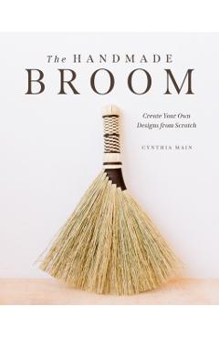 The Handmade Broom - Cynthia Main