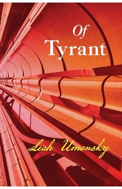 Of Tyrant - Leah Umansky