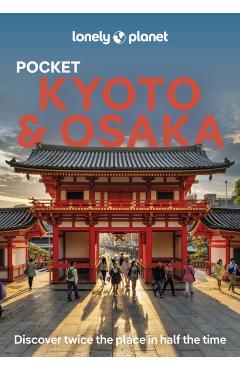Lonely Planet Pocket Kyoto & Osaka 4 - Lonely Planet