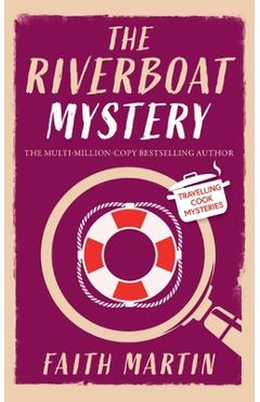 THE RIVERBOAT MYSTERY an absolutely gripping cozy mystery for all crime thriller fans - Faith Martin