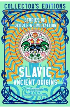 Slavic Ancient Origins: Stories of People & Civilization - Barbora Jirincová