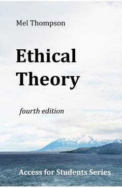 Ethical Theory: Access for Students Series - Mel Thompson