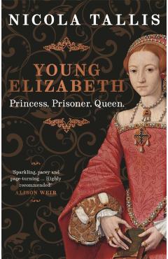 Young Elizabeth - Nicola Tallis
