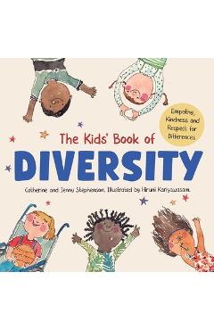 The Kids' Book of Diversity: Empathy, Kindness and Respect for Differences: How to Make Friends and Be a Friend: How to Make Friends and Be a Frien - Stephenson