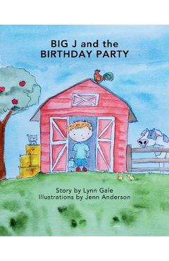 Big J and the Birthday Party - Lynn Gale