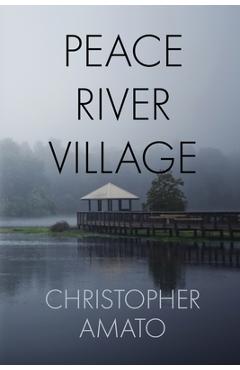 Peace River Village - Christopher Amato