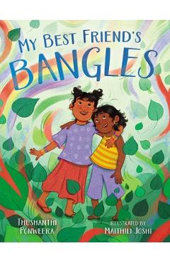 My Best Friend\'s Bangles - Thushanthi Ponweera