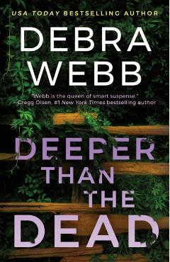 Deeper Than the Dead - Debra Webb