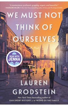 We Must Not Think of Ourselves - Lauren Grodstein