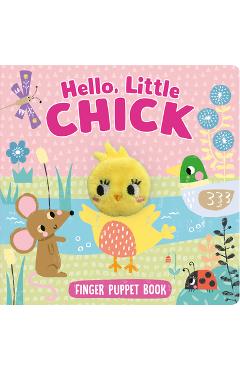 Hello, Little Chick (Finger Puppet Board Book) - Kidsbooks Publishing