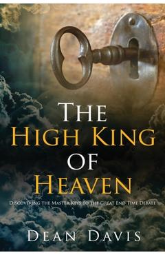 The High King of Heaven - Dean Davis