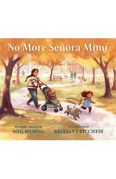 No More Señora Mimí - Meg Medina
