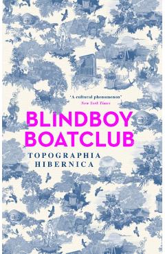 Topographia Hibernica - Blindboy Boatclub