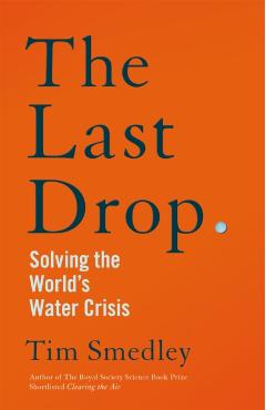 The Last Drop - Tim Smedley