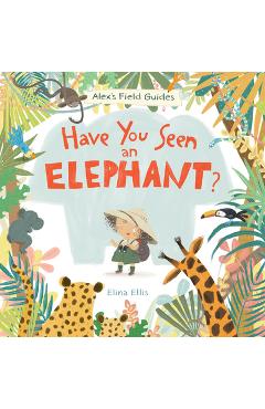 Have You Seen an Elephant? - Elina Ellis