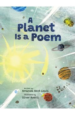 A Planet Is a Poem - Amanda West Lewis