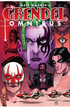 Grendel Omnibus Volume 6: Devil Tales - Matt Wagner