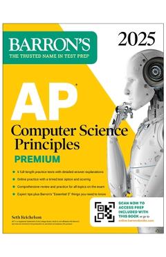 AP Computer Science Principles Premium, 2025: 6 Practice Tests + Comprehensive Review + Online Practice - Seth Reichelson