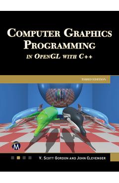 Computer Graphics Programming in OpenGL with C++ - V. Scott Gordon