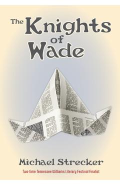 The Knights of Wade - Michael Strecker