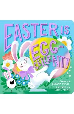 Easter Is Egg-Cellent! (a Hello!lucky Book): A Board Book - Hello!lucky