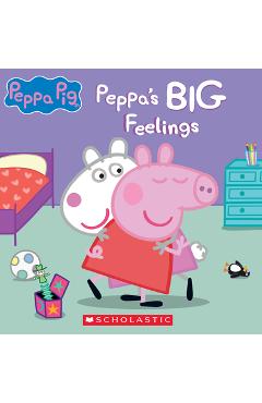 Peppa's Big Feelings (Peppa Pig) - Scholastic