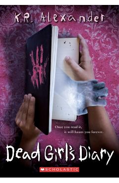 Dead Girl's Diary - K. R. Alexander