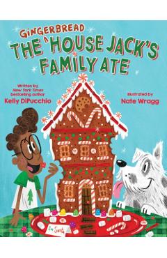 The Gingerbread House Jack's Family Ate