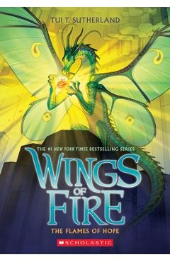 The Flames of Hope (Wings of Fire, Book 15) - Tui T. Sutherland