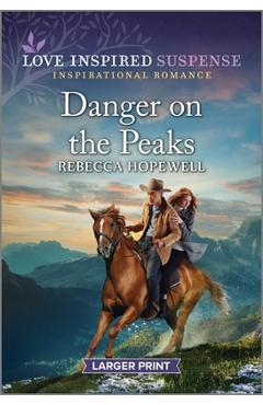 Danger on the Peaks - Rebecca Hopewell