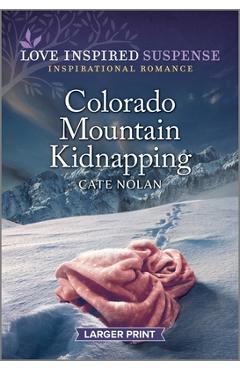 Colorado Mountain Kidnapping - Cate Nolan