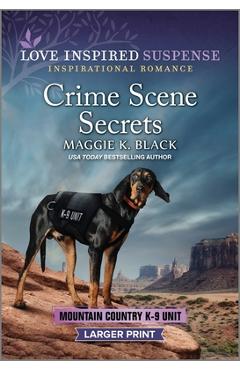 Crime Scene Secrets - Maggie K. Black