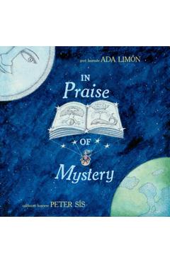 In Praise of Mystery - Ada Limón
