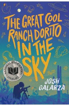 The Great Cool Ranch Dorito in the Sky - Josh Galarza